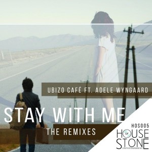 Ubizo Café feat. Adele Wyngaard - Stay with Me [House Of Stone]