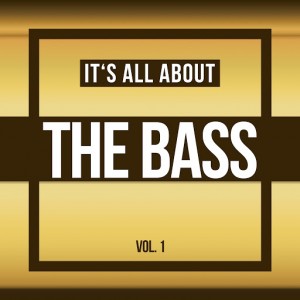 Various Artists - It's All About THE BASS, Vol. 1 [House Of House]