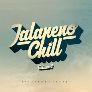 Various Artists - Jalapeno Chill, Vol. 2 [Jalapeno Records]