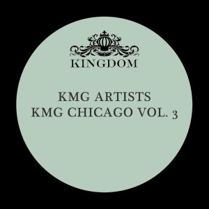 Various Artists - KMG Chicago, Vol. 3 [KMG Chicago]