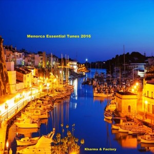 Various Artists - Menorca Essential Tunes 2016 [Kharma & Factory]