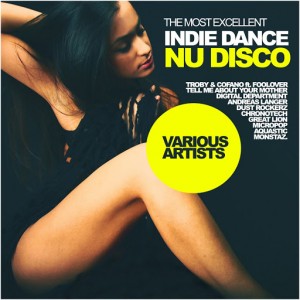 Various Artists - Most Excellent Indie Dance - Nu Disco [Rimoshee Traxx]