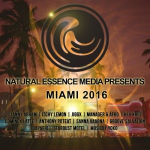 Various Artists - Natural Essence Media Presents- Miami 2016 [Natural Essence Media Ltd]