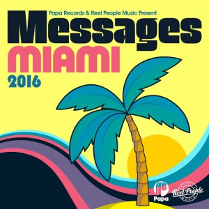 Various Artists - Papa Records & Reel People Music Present Messages Miami 2016 [Papa Records]