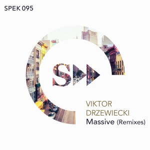 Viktor Drzewiecki - Massive (Remixes) [SpekuLLa Records]