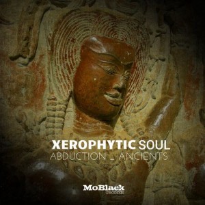 Xerophytic Soul - Abduction , Ancients [MoBlack Records]