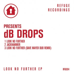 dB Drops - Look No Further - EP [Refuge Recordings]