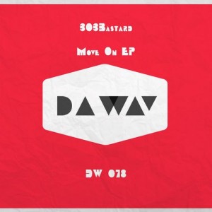 303Bastard - Move On EP [Da Way]