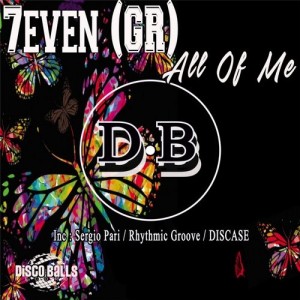 7even (GR) - All Of Me [Disco Balls Records]