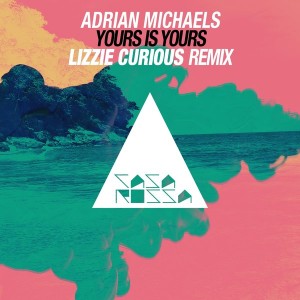 Adrian Michaels - Yours Is Yours [Casa Rossa]