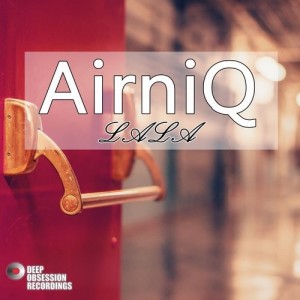 AirniQ - Lala [Deep Obsession Recordings]