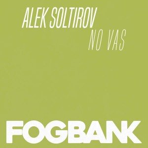 Alek Soltirov - No Vas [Fogbank]