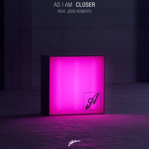 As I Am feat. Jedd Roberts - Closer [Axtone]