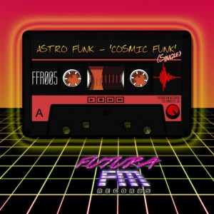 Astro Funk - Cosmic Funk [Futura FM Records]