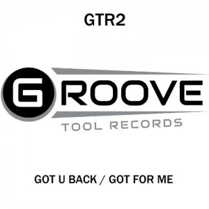 Austral & Barwell - Got U Back , Got For Me [Groove Tool Records]