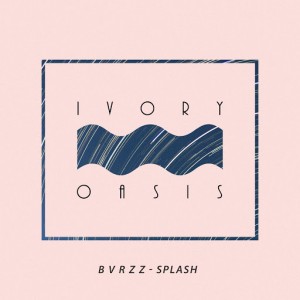 BVRZZ - Splash [Artist Intelligence Agency]