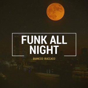 Biancco Buccaco - Funk All Night [AMAdea]