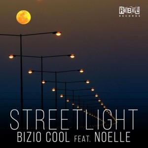 Bizio Cool feat. Noelle - Streetlight [Rebel Records (IT)]