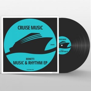 Bonetti - Music & Rhythm EP [Cruise Music]