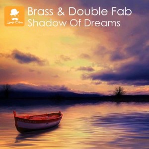 Brass - Shadow of Dreams [Lounge Colour Records]