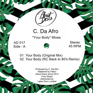 C. Da Afro - Your Body [About Disco Records]