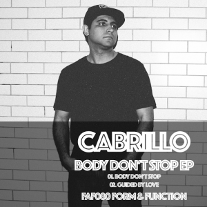 Cabrillo - Body Don't Stop EP [Form & Function]