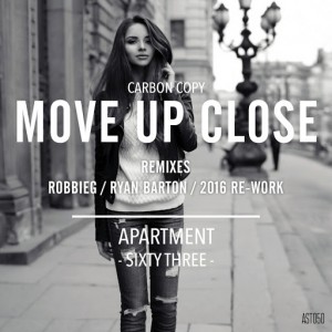 Carbon Copy - Move Up Close (Remixes) [ApartmentSixtyThree]