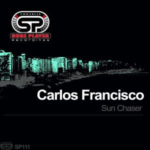 Carlos Francisco - Sun Chaser [SP Recordings]