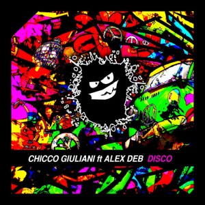 Chicco Giuliani - Disco (feat. Alex Deb) [Virus T Studio]