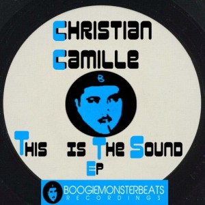 Christian Camille - This Is The Sound [Boogiemonsterbeats Recordings]