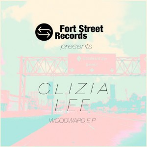 Clizia Lee - Woodward EP [Fort Street]