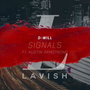 D-WiLL - Signals (feat. Austin Armstrong) - Single [Artist Intelligence Agency]