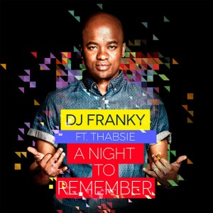 DJ Franky - A Night to Remember (feat. Thabsie) [Mohau Thai]