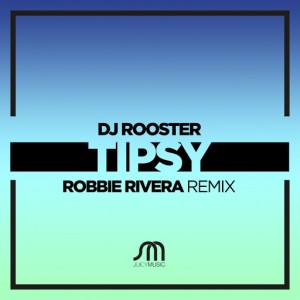 DJ Rooster - Tipsy [Juicy Music]