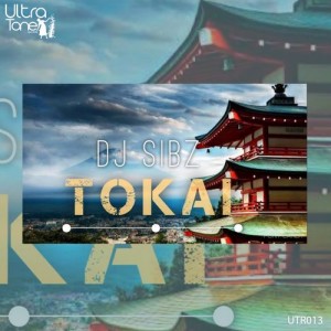 DJ Sibz - Tokai [Ultra Tone Records]