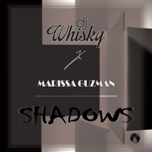 DJ Whisky feat. Marissa Guzman - Shadows (Club Mix) [Real Good Music]