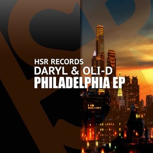 Daryl & Oli-D - Philadelphia EP [HSR Records]