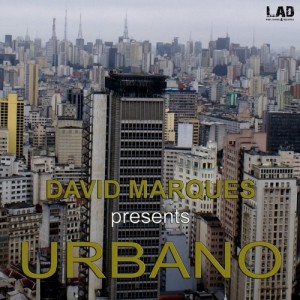 David Marques - URBANO [LAD Publishing & Records]