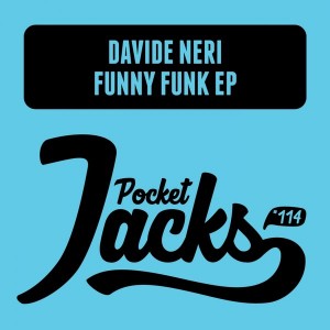 Davide Neri - Funny Funk EP [Pocket Jacks Trax]