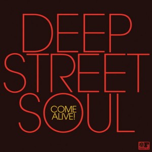 Deep Street Soul - Come Alive! [Freestyle Records]