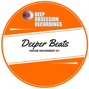 Deeper Beats - House Movement EP [Deep Obsession Recordings]