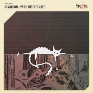 Dj Vacoom - When The Cats Sleep [Triori Records]