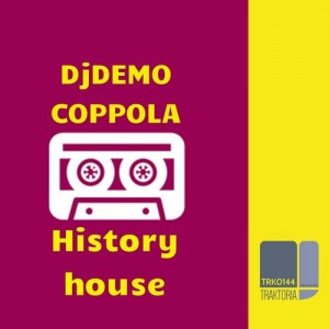 DjDemo Coppola - History House [Traktoria]