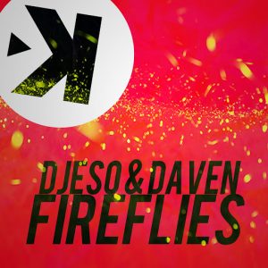 Djeso, Daven - Fireflies [Keep!]