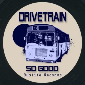 Drivetrain - So Good [Buslife]