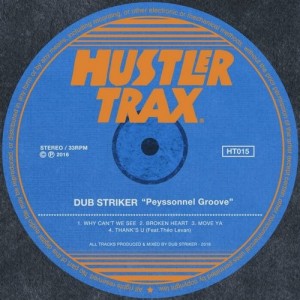Dub Striker - Peyssonnel Groove [Hustler Trax]