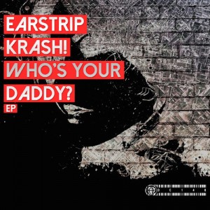 Earstrip - Who's Your Daddy EP [Diamond Clash]