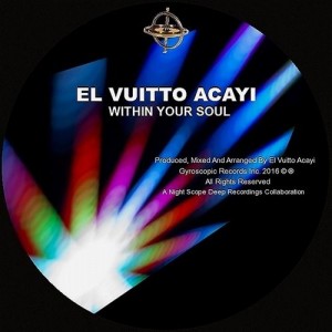 El Vuitto Acayi - Within Your Soul [Night Scope Deep Recordings]