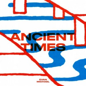 Evan Michael - Ancient Times [Airdrop Records]
