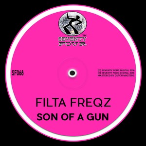 Filta Freqz - Son Of A Gun [Seventy Four]